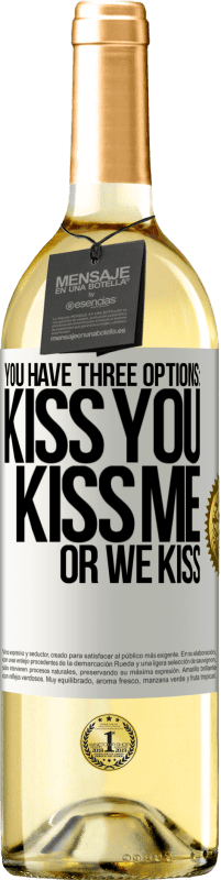 29,95 € Free Shipping | White Wine WHITE Edition You have three options: kiss you, kiss me or we kiss White Label. Customizable label Young wine Harvest 2023 Verdejo