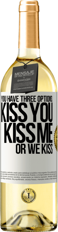 29,95 € Free Shipping | White Wine WHITE Edition You have three options: kiss you, kiss me or we kiss White Label. Customizable label Young wine Harvest 2025 Verdejo