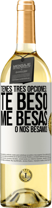 Envío gratis | Vino Blanco Edición WHITE Tienes tres opciones: te beso, me besas o nos besamos Etiqueta Blanca. Etiqueta personalizable Vino joven Cosecha 2023 Verdejo