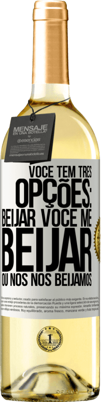 Envio grátis | Vinho branco Edição WHITE Você tem três opções: beijar você, me beijar ou nós nos beijamos Etiqueta Branca. Etiqueta personalizável Vinho jovem Colheita 2023 Verdejo