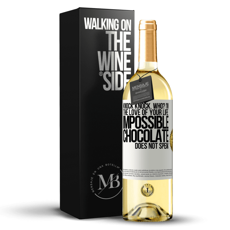 29,95 € Free Shipping | White Wine WHITE Edition Knock Knock. Who? I'm the love of your life. Impossible, chocolate does not speak White Label. Customizable label Young wine Harvest 2024 Verdejo