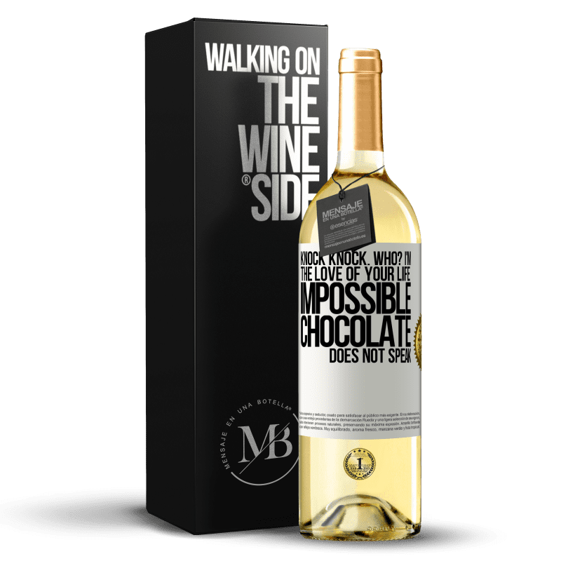 29,95 € Free Shipping | White Wine WHITE Edition Knock Knock. Who? I'm the love of your life. Impossible, chocolate does not speak White Label. Customizable label Young wine Harvest 2025 Verdejo