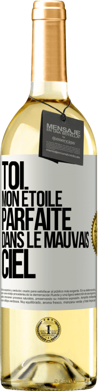 29,95 € Envoi gratuit | Vin blanc Édition WHITE Toi. Mon étoile parfaite dans le mauvais ciel Étiquette Blanche. Étiquette personnalisable Vin jeune Récolte 2023 Verdejo