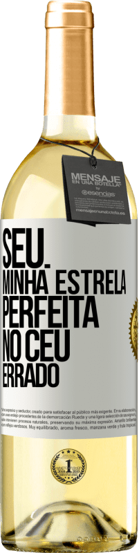 Envio grátis | Vinho branco Edição WHITE Seu. Minha estrela perfeita no céu errado Etiqueta Branca. Etiqueta personalizável Vinho jovem Colheita 2023 Verdejo