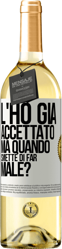 29,95 € Spedizione Gratuita | Vino bianco Edizione WHITE L'ho già accettato, ma quando smette di far male? Etichetta Bianca. Etichetta personalizzabile Vino giovane Raccogliere 2023 Verdejo