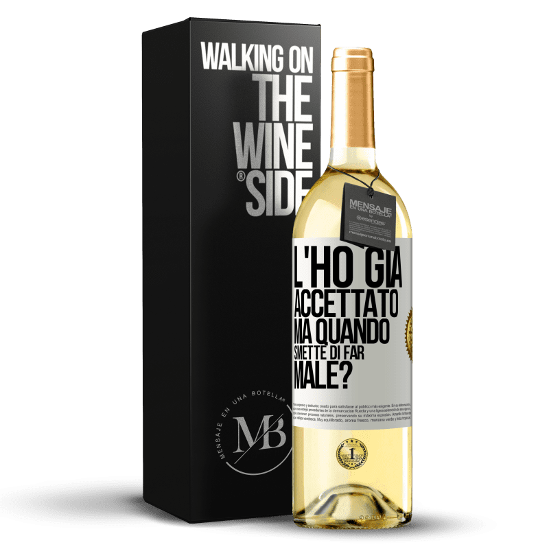 29,95 € Spedizione Gratuita | Vino bianco Edizione WHITE L'ho già accettato, ma quando smette di far male? Etichetta Bianca. Etichetta personalizzabile Vino giovane Raccogliere 2023 Verdejo