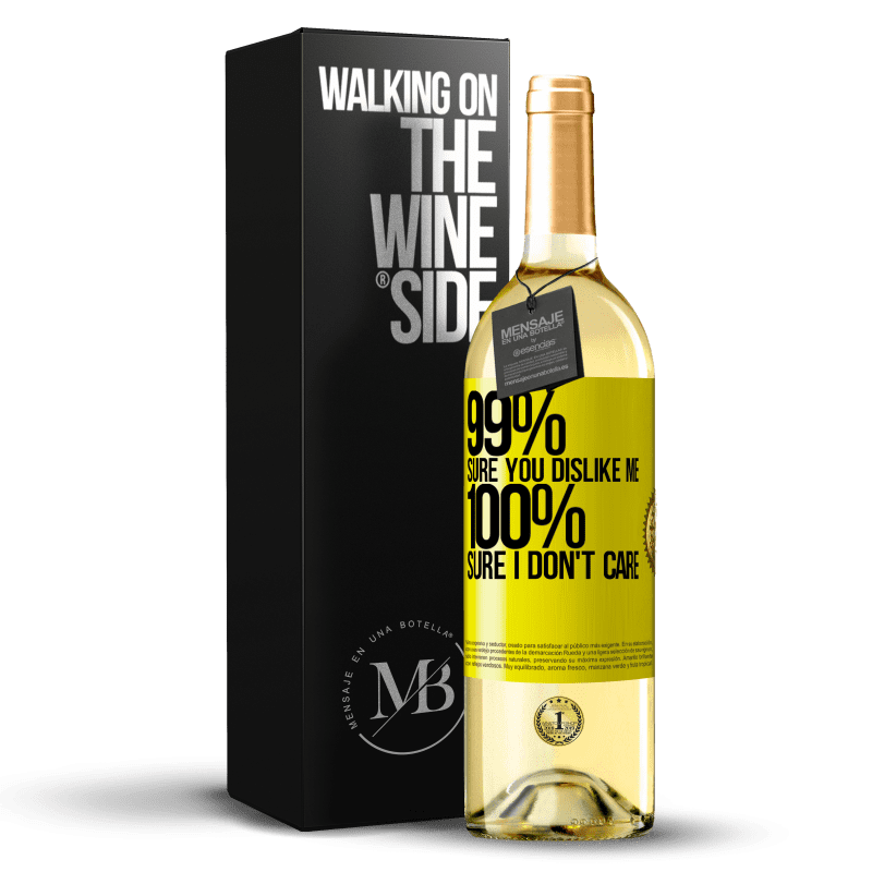 29,95 € Free Shipping | White Wine WHITE Edition 99% sure you like me. 100% sure I don't care Yellow Label. Customizable label Young wine Harvest 2022 Verdejo