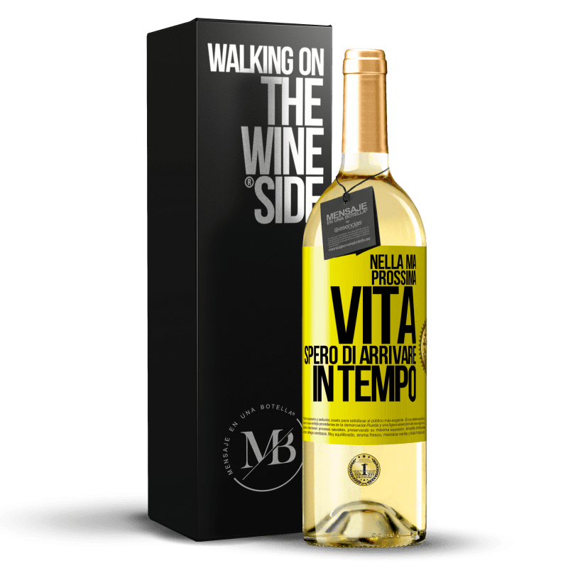 29,95 € Spedizione Gratuita | Vino bianco Edizione WHITE Nella mia prossima vita, spero di arrivare in tempo Etichetta Gialla. Etichetta personalizzabile Vino giovane Raccogliere 2024 Verdejo