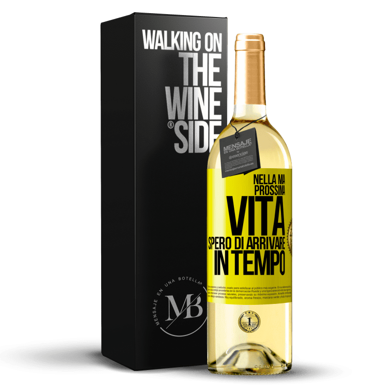 29,95 € Spedizione Gratuita | Vino bianco Edizione WHITE Nella mia prossima vita, spero di arrivare in tempo Etichetta Gialla. Etichetta personalizzabile Vino giovane Raccogliere 2025 Verdejo