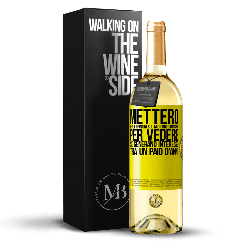 29,95 € Spedizione Gratuita | Vino bianco Edizione WHITE Metterò le tue opinioni sul mio conto bancario, per vedere se generano interesse tra un paio d'anni Etichetta Gialla. Etichetta personalizzabile Vino giovane Raccogliere 2024 Verdejo