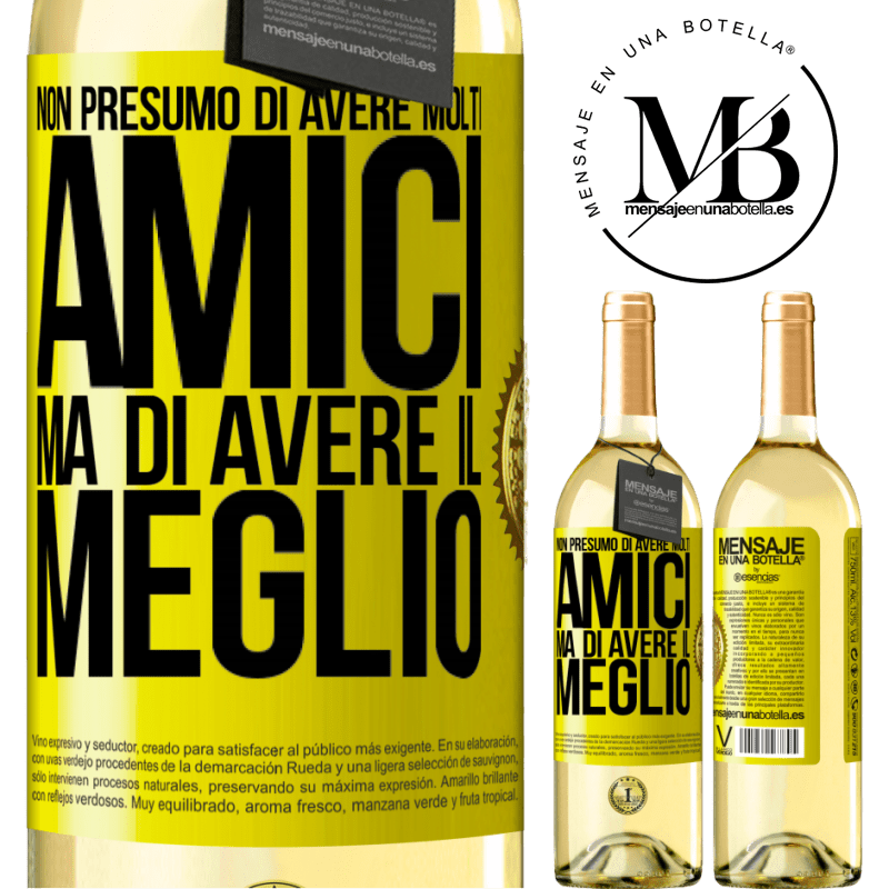 29,95 € Spedizione Gratuita | Vino bianco Edizione WHITE Non presumo di avere molti amici, ma di avere il meglio Etichetta Gialla. Etichetta personalizzabile Vino giovane Raccogliere 2024 Verdejo