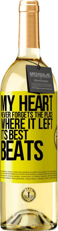 29,95 € | White Wine WHITE Edition My heart never forgets the place where it left its best beats Yellow Label. Customizable label Young wine Harvest 2023 Verdejo
