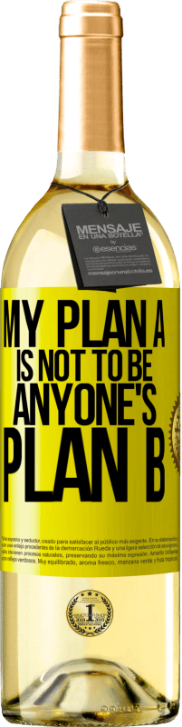 29,95 € | White Wine WHITE Edition My plan A is not to be anyone's plan B Yellow Label. Customizable label Young wine Harvest 2023 Verdejo
