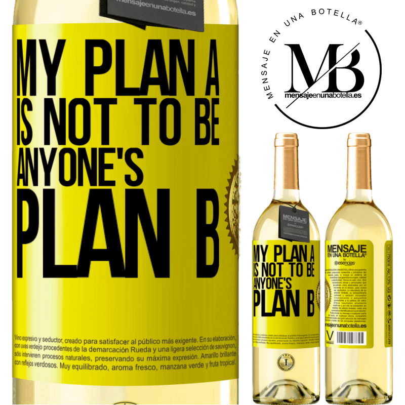 29,95 € Free Shipping | White Wine WHITE Edition My plan A is not to be anyone's plan B Yellow Label. Customizable label Young wine Harvest 2022 Verdejo