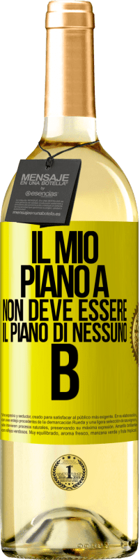 29,95 € | Vino bianco Edizione WHITE Il mio piano A non deve essere il piano di nessuno B Etichetta Gialla. Etichetta personalizzabile Vino giovane Raccogliere 2023 Verdejo