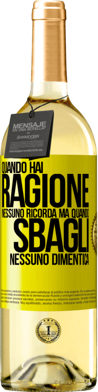 29,95 € | Vino bianco Edizione WHITE Quando hai ragione, nessuno ricorda, ma quando sbagli, nessuno dimentica Etichetta Gialla. Etichetta personalizzabile Vino giovane Raccogliere 2024 Verdejo