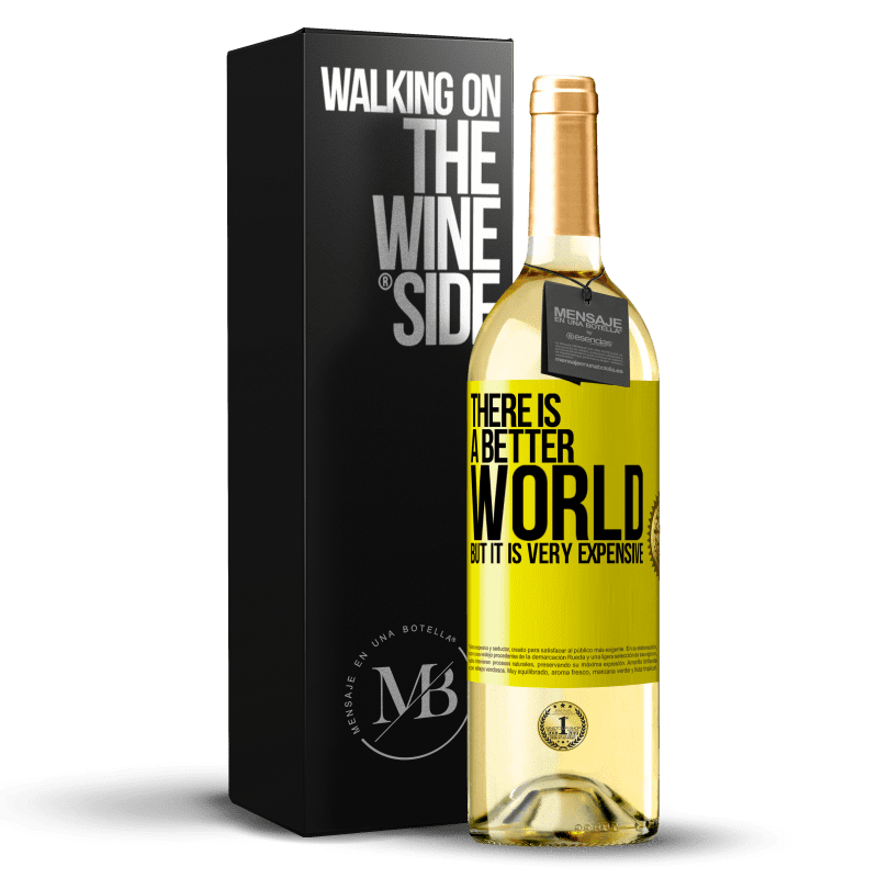 29,95 € 送料無料 | 白ワイン WHITEエディション より良い世界がありますが、それは非常に高価です 黄色のラベル. カスタマイズ可能なラベル 若いワイン 収穫 2023 Verdejo