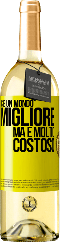 29,95 € | Vino bianco Edizione WHITE C'è un mondo migliore, ma è molto costoso Etichetta Gialla. Etichetta personalizzabile Vino giovane Raccogliere 2024 Verdejo