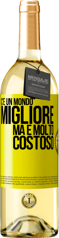 29,95 € | Vino bianco Edizione WHITE C'è un mondo migliore, ma è molto costoso Etichetta Gialla. Etichetta personalizzabile Vino giovane Raccogliere 2025 Verdejo
