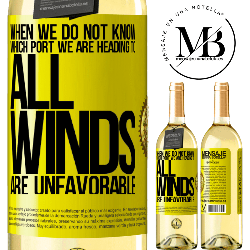 29,95 € Free Shipping | White Wine WHITE Edition When we do not know which port we are heading to, all winds are unfavorable Yellow Label. Customizable label Young wine Harvest 2022 Verdejo