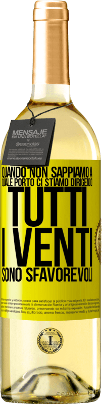 29,95 € | Vino bianco Edizione WHITE Quando non sappiamo a quale porto ci stiamo dirigendo, tutti i venti sono sfavorevoli Etichetta Gialla. Etichetta personalizzabile Vino giovane Raccogliere 2025 Verdejo
