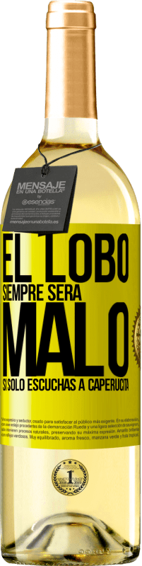 29,95 € | Vino Blanco Edición WHITE El lobo siempre será malo si sólo escuchas a caperucita Etiqueta Amarilla. Etiqueta personalizable Vino joven Cosecha 2025 Verdejo