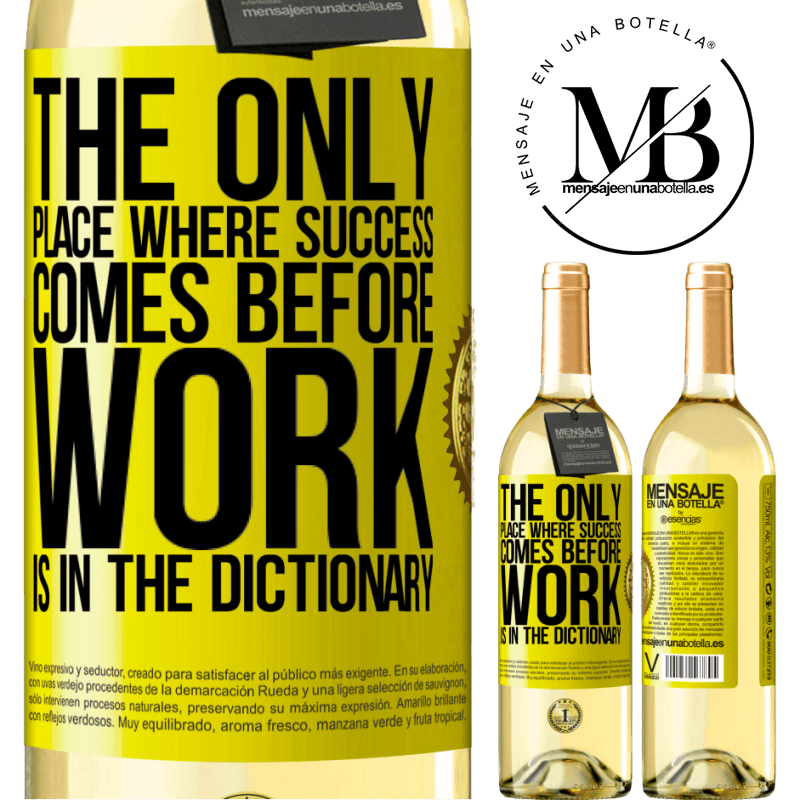 29,95 € Free Shipping | White Wine WHITE Edition The only place where success comes before work is in the dictionary Yellow Label. Customizable label Young wine Harvest 2022 Verdejo