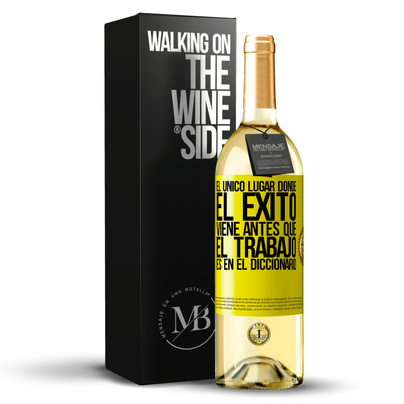 29,95 € Envío gratis | Vino Blanco Edición WHITE El único lugar donde el éxito viene antes que el trabajo es en el diccionario Etiqueta Amarilla. Etiqueta personalizable Vino joven Cosecha 2024 Verdejo