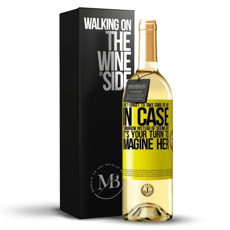 29,95 € Free Shipping | White Wine WHITE Edition Don't forget to take care of her, in case tomorrow instead of seeing her, it's your turn to imagine her Yellow Label. Customizable label Young wine Harvest 2023 Verdejo