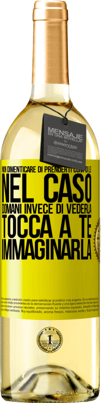 29,95 € | Vino bianco Edizione WHITE Non dimenticare di prenderti cura di lei, nel caso domani invece di vederla, tocca a te immaginarla Etichetta Gialla. Etichetta personalizzabile Vino giovane Raccogliere 2024 Verdejo