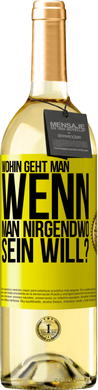 29,95 € Kostenloser Versand | Weißwein WHITE Ausgabe Wohin geht man, wenn man nirgendwo sein will? Gelbes Etikett. Anpassbares Etikett Junger Wein Ernte 2025 Verdejo