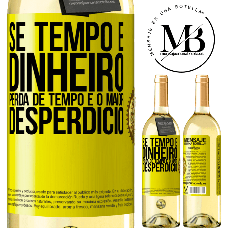 29,95 € Envio grátis | Vinho branco Edição WHITE Se tempo é dinheiro, perda de tempo é o maior desperdício Etiqueta Amarela. Etiqueta personalizável Vinho jovem Colheita 2025 Verdejo