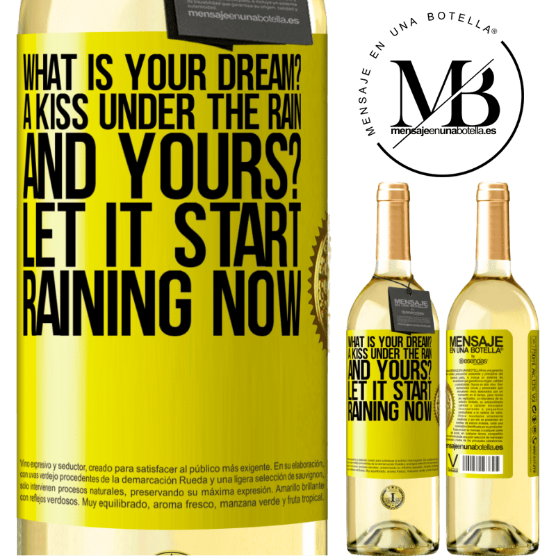 29,95 € Free Shipping | White Wine WHITE Edition what is your dream? A kiss under the rain. And yours? Let it start raining now Yellow Label. Customizable label Young wine Harvest 2022 Verdejo