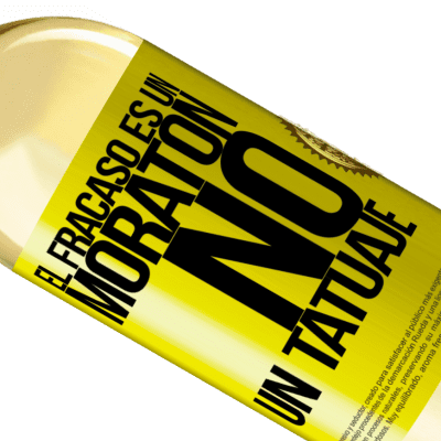 Expresiones Únicas y Personales. «El fracaso es un moratón, no un tatuaje» Edición WHITE