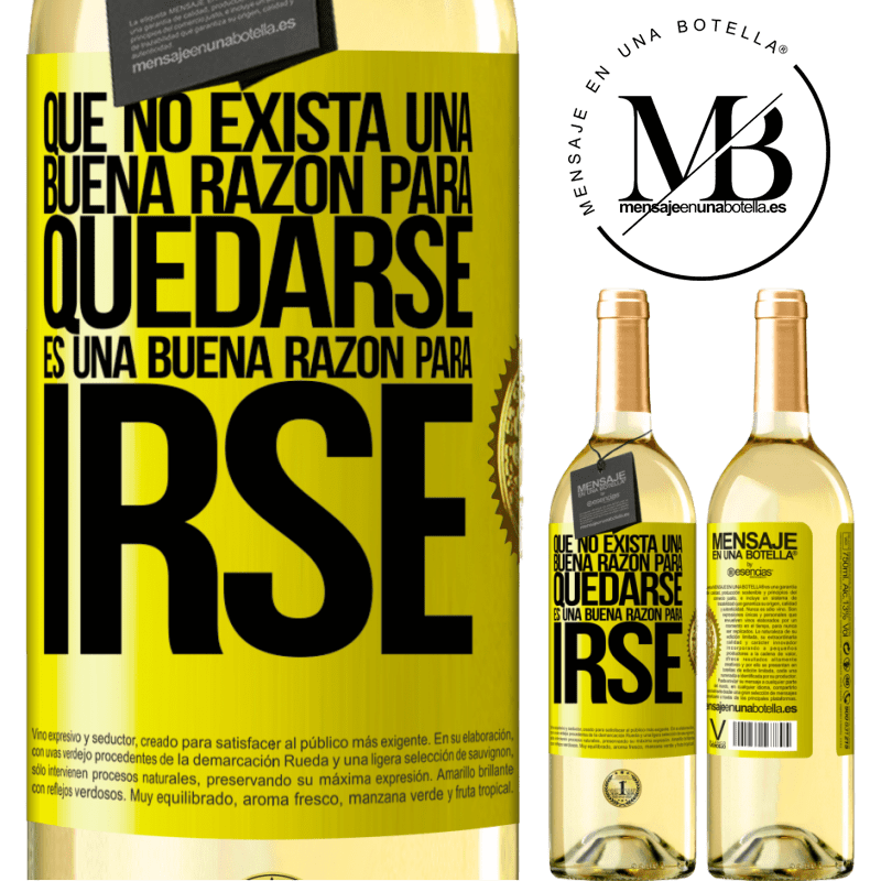 29,95 € Envoi gratuit | Vin blanc Édition WHITE Qu'il n'y a pas de bonne raison de rester, c'est une bonne raison de partir Étiquette Jaune. Étiquette personnalisable Vin jeune Récolte 2022 Verdejo