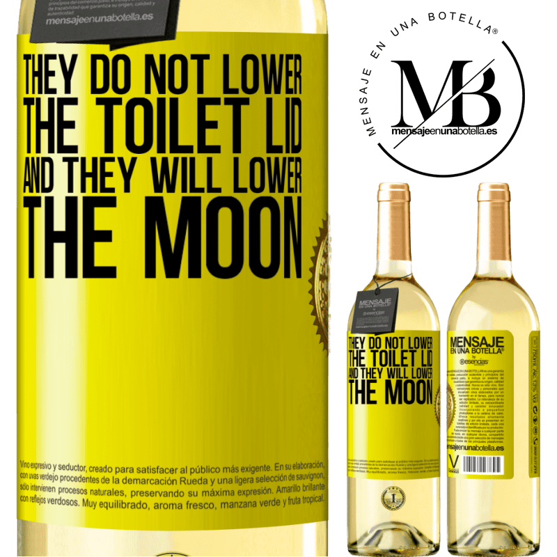 29,95 € Free Shipping | White Wine WHITE Edition They do not lower the toilet lid and they will lower the moon Yellow Label. Customizable label Young wine Harvest 2024 Verdejo