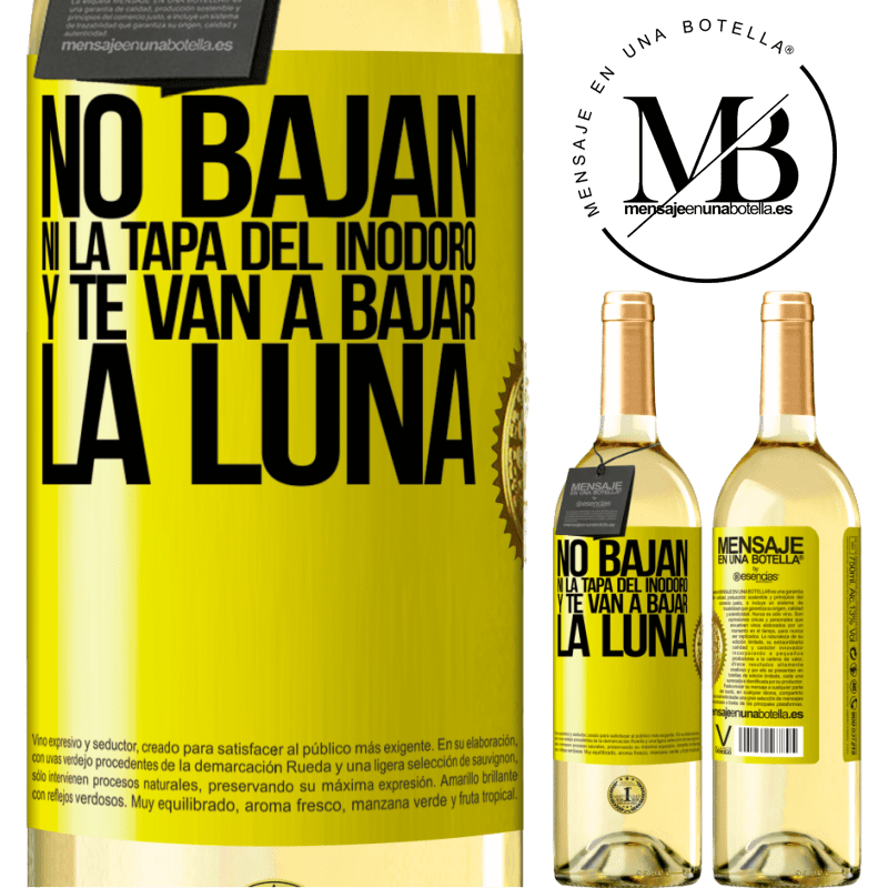 29,95 € Envío gratis | Vino Blanco Edición WHITE No bajan ni la tapa del inodoro y te van a bajar la luna Etiqueta Amarilla. Etiqueta personalizable Vino joven Cosecha 2024 Verdejo