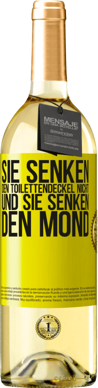 29,95 € | Weißwein WHITE Ausgabe Sie senken den Toilettendeckel nicht und sie senken den Mond Gelbes Etikett. Anpassbares Etikett Junger Wein Ernte 2025 Verdejo