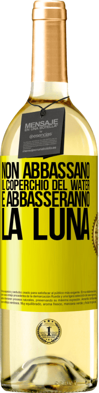 29,95 € | Vino bianco Edizione WHITE Non abbassano il coperchio del water e abbasseranno la luna Etichetta Gialla. Etichetta personalizzabile Vino giovane Raccogliere 2024 Verdejo