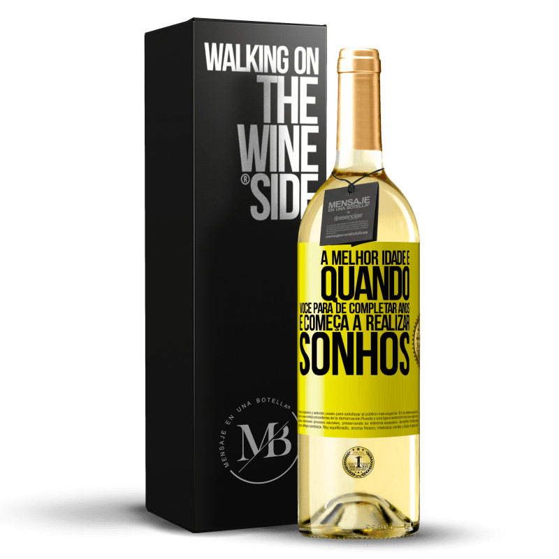 29,95 € Envio grátis | Vinho branco Edição WHITE A melhor idade é quando você para de completar anos e começa a realizar sonhos Etiqueta Amarela. Etiqueta personalizável Vinho jovem Colheita 2025 Verdejo