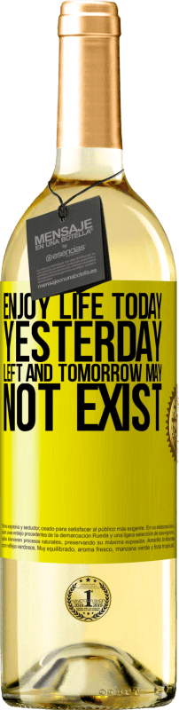 29,95 € | White Wine WHITE Edition Enjoy life today yesterday left and tomorrow may not exist Yellow Label. Customizable label Young wine Harvest 2024 Verdejo