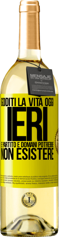 29,95 € | Vino bianco Edizione WHITE Goditi la vita oggi ieri è partito e domani potrebbe non esistere Etichetta Gialla. Etichetta personalizzabile Vino giovane Raccogliere 2025 Verdejo