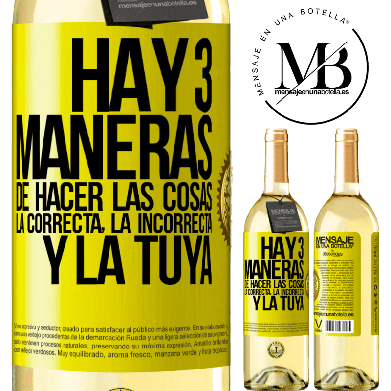 29,95 € Envío gratis | Vino Blanco Edición WHITE Hay tres maneras de hacer las cosas: la correcta, la incorrecta y la tuya Etiqueta Amarilla. Etiqueta personalizable Vino joven Cosecha 2024 Verdejo