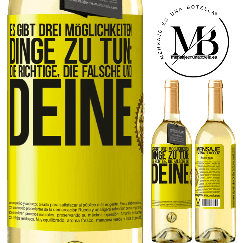 29,95 € Kostenloser Versand | Weißwein WHITE Ausgabe Es gibt drei Arten, Dinge zu tun: die Richtige, die Falsche und Deine Gelbes Etikett. Anpassbares Etikett Junger Wein Ernte 2025 Verdejo