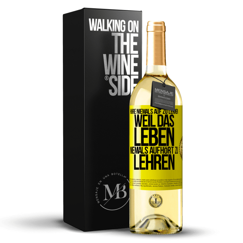 29,95 € Kostenloser Versand | Weißwein WHITE Ausgabe Höre niemals auf zu lernen, weil das Leben niemals aufhört zu lehren Gelbes Etikett. Anpassbares Etikett Junger Wein Ernte 2023 Verdejo