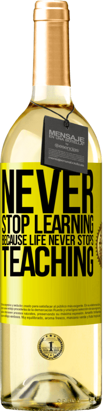 29,95 € | White Wine WHITE Edition Never stop learning becouse life never stops teaching Yellow Label. Customizable label Young wine Harvest 2023 Verdejo