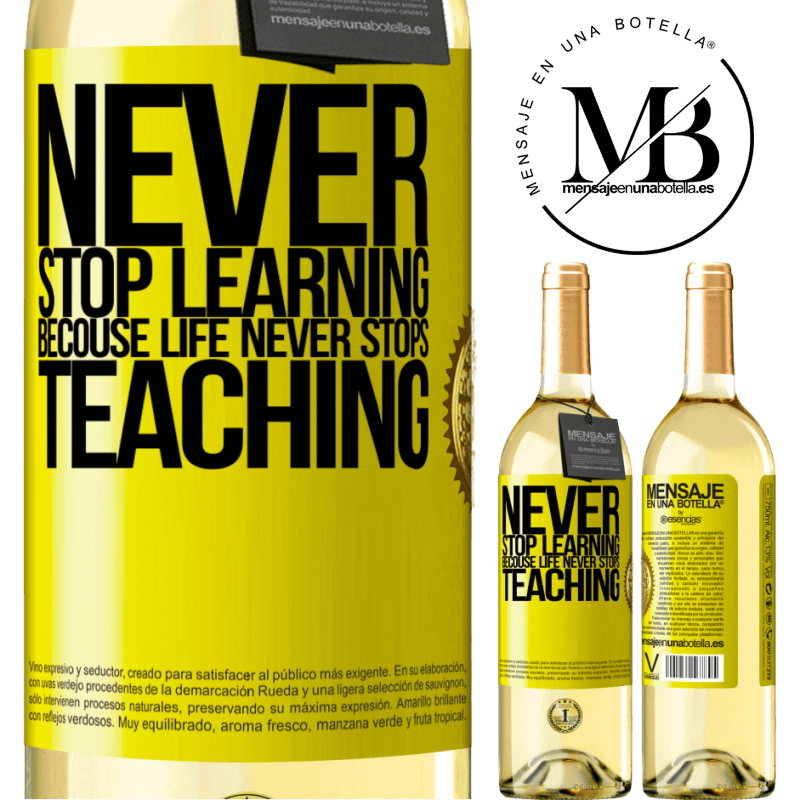29,95 € Free Shipping | White Wine WHITE Edition Never stop learning becouse life never stops teaching Yellow Label. Customizable label Young wine Harvest 2022 Verdejo
