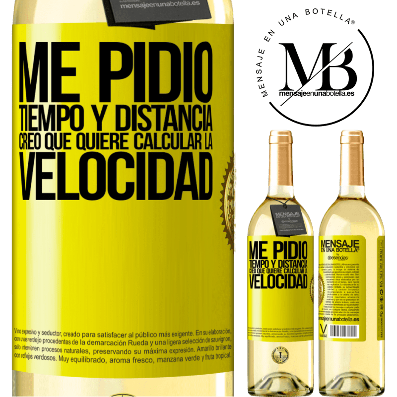 29,95 € Envío gratis | Vino Blanco Edición WHITE Me pidió tiempo y distancia. Creo que quiere calcular la velocidad Etiqueta Amarilla. Etiqueta personalizable Vino joven Cosecha 2025 Verdejo
