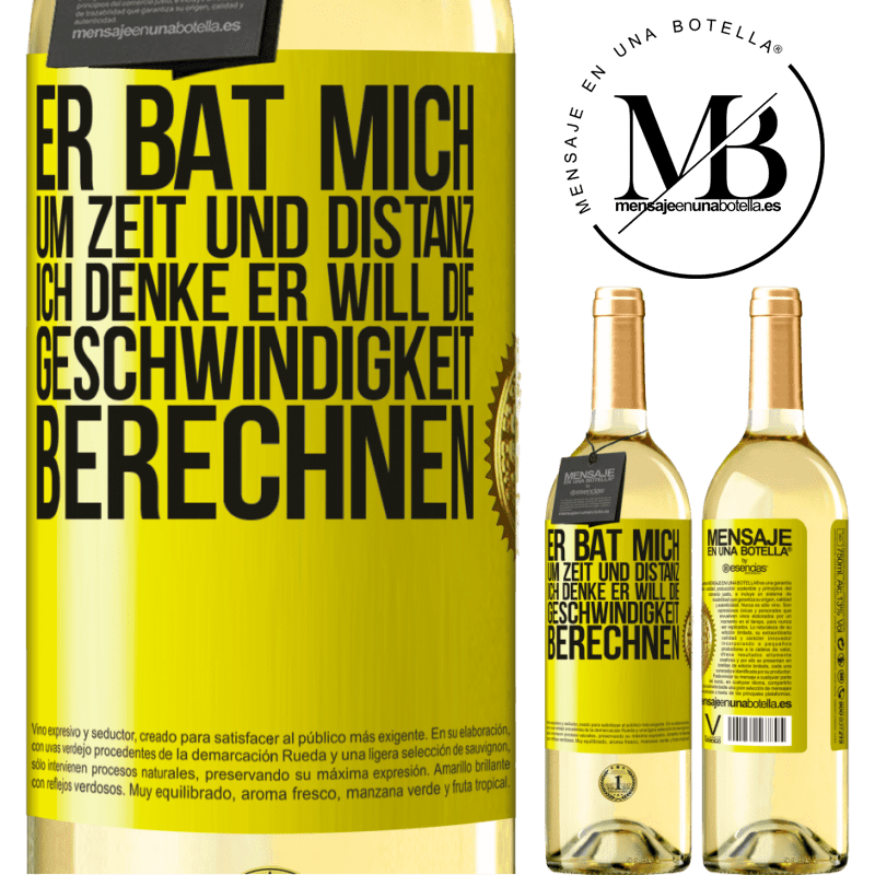 29,95 € Kostenloser Versand | Weißwein WHITE Ausgabe Er bat mich um Zeit und Distanz. Ich denke, er will die Geschwindigkeit berechnen Gelbes Etikett. Anpassbares Etikett Junger Wein Ernte 2025 Verdejo