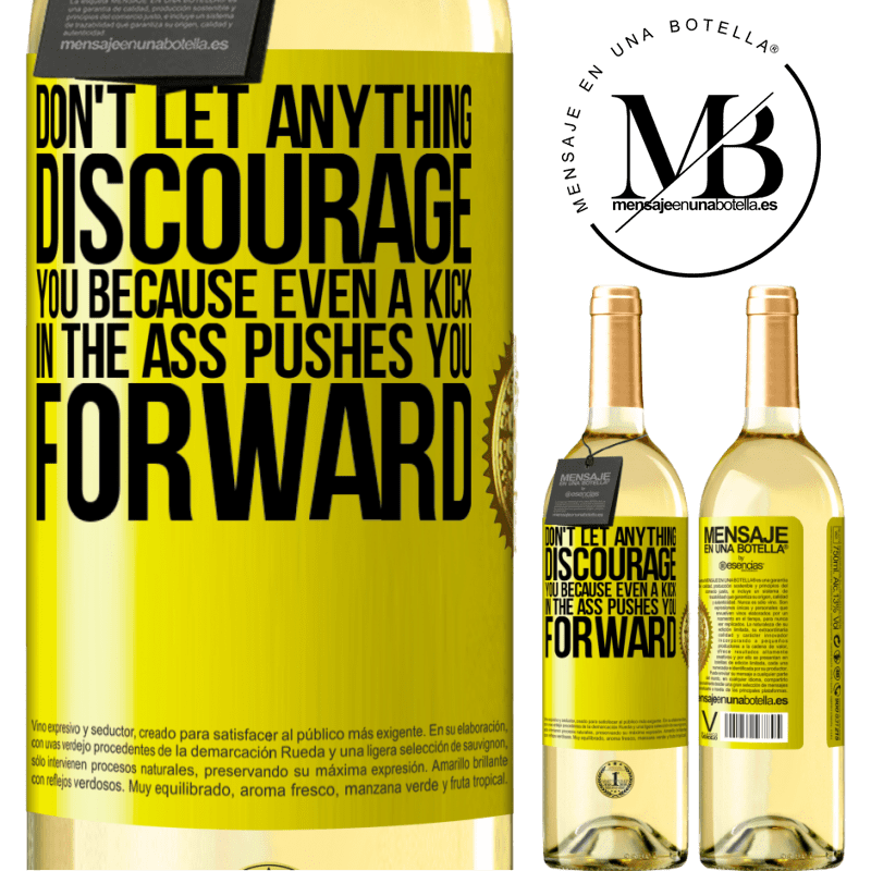 29,95 € Free Shipping | White Wine WHITE Edition Don't let anything discourage you, because even a kick in the ass pushes you forward Yellow Label. Customizable label Young wine Harvest 2022 Verdejo